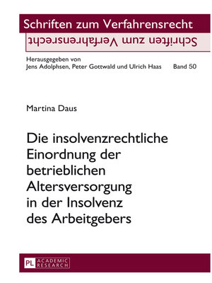 cover image of Die insolvenzrechtliche Einordnung der betrieblichen Altersversorgung in der Insolvenz des Arbeitgebers